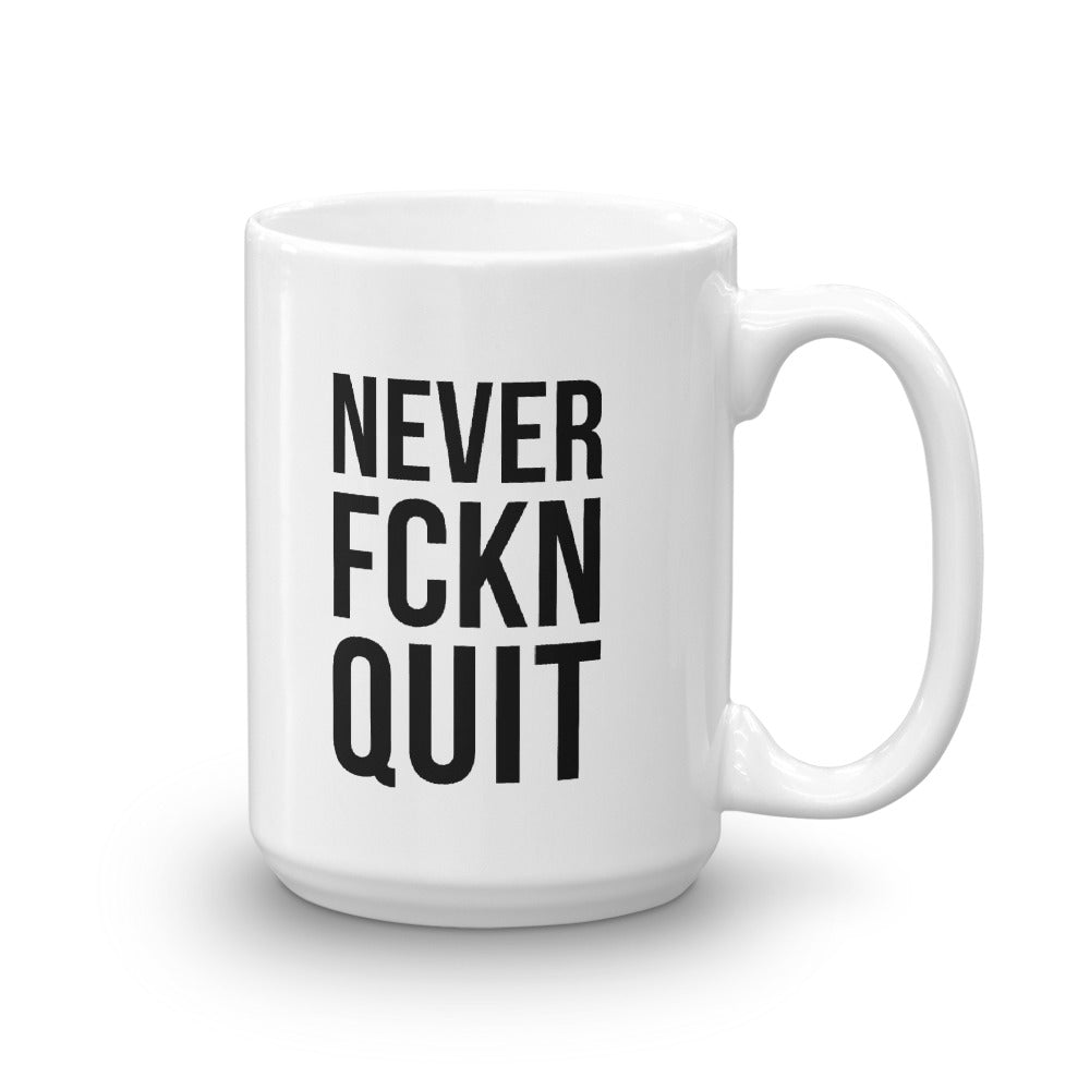NEVER FCKN QUIT Mug - White