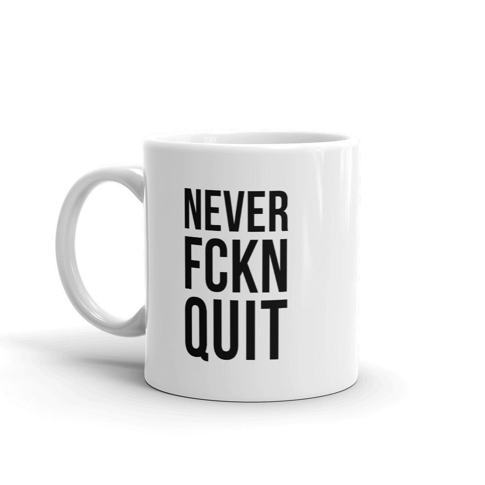 NEVER FCKN QUIT Mug - White